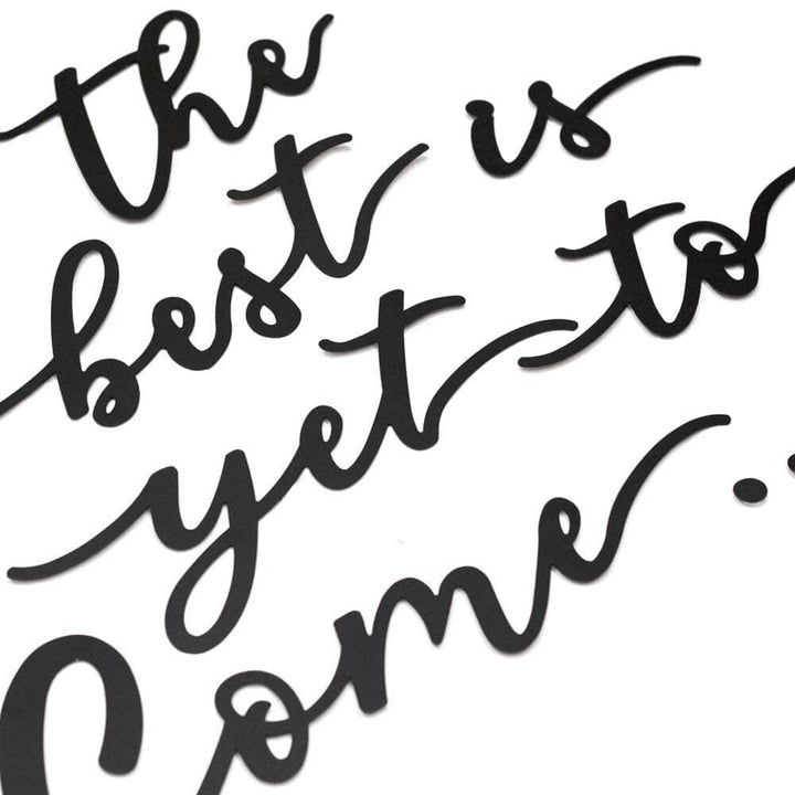 The Best Is Yet To Come, Motivation Wall Decor, Hoagard, , , - Hoagard